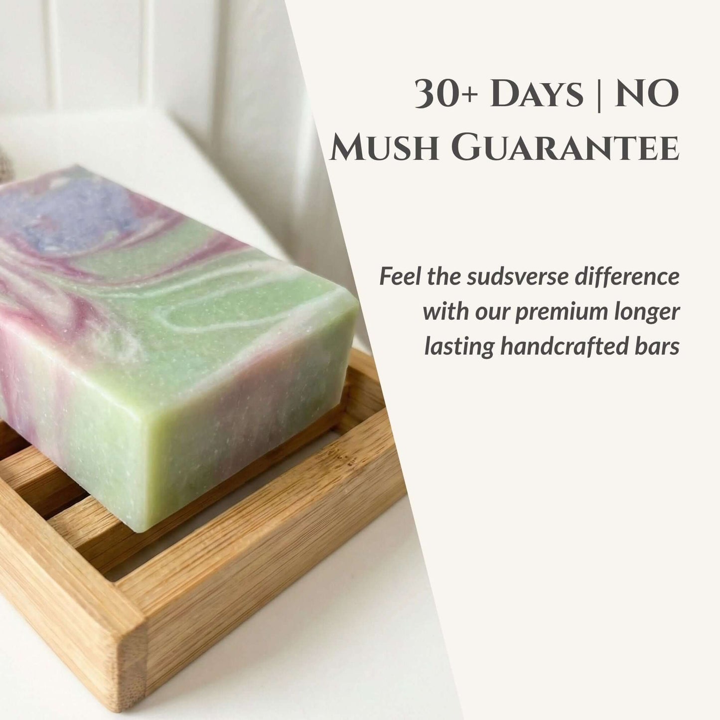 Handcrafted soap bar with a 30+ days no mush guarantee text overlay.